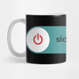 Slide to power off Mug